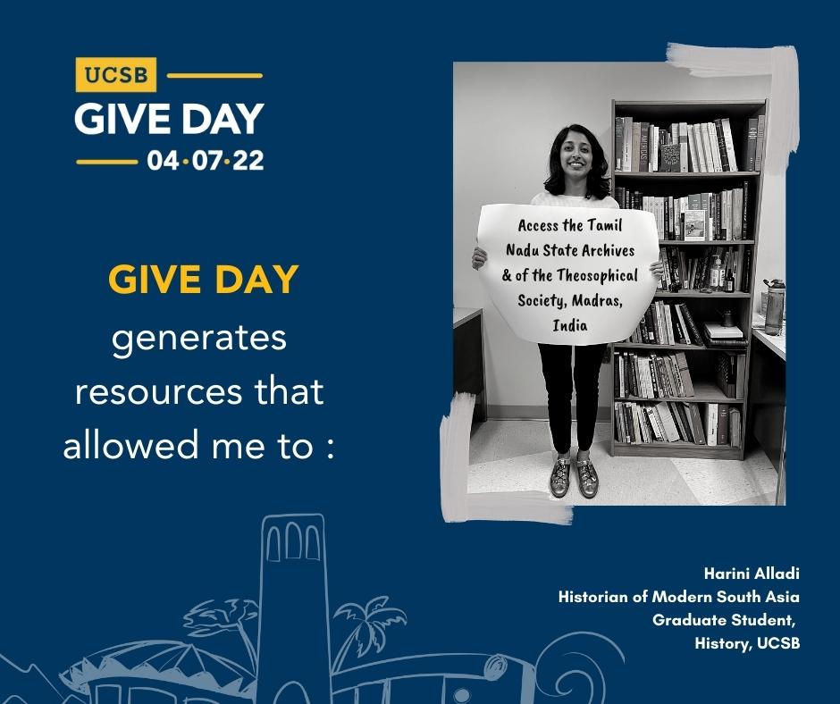 Flyer for UCSB Give Day on April 7, 2022 "Give Day generates resources that allowed me to: Access the Tamil Nadu State Archives and of the Theosophical Society, Madras, India"