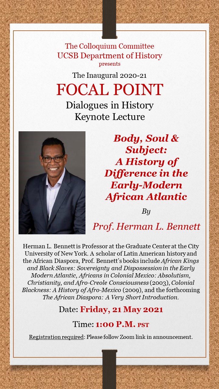Flyer for Dialogues in History Keynote Lecture - Body, Soul & Subject: A History of Difference in the Early-Modern African Atlantic by Prof. Herman L. Bennett