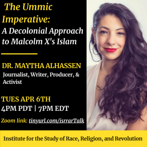 Flyer for Zoom talk for The Ummic Imperative: A Decolonial Approach to Malcom X's Islam on 4/6/21 at 4PM