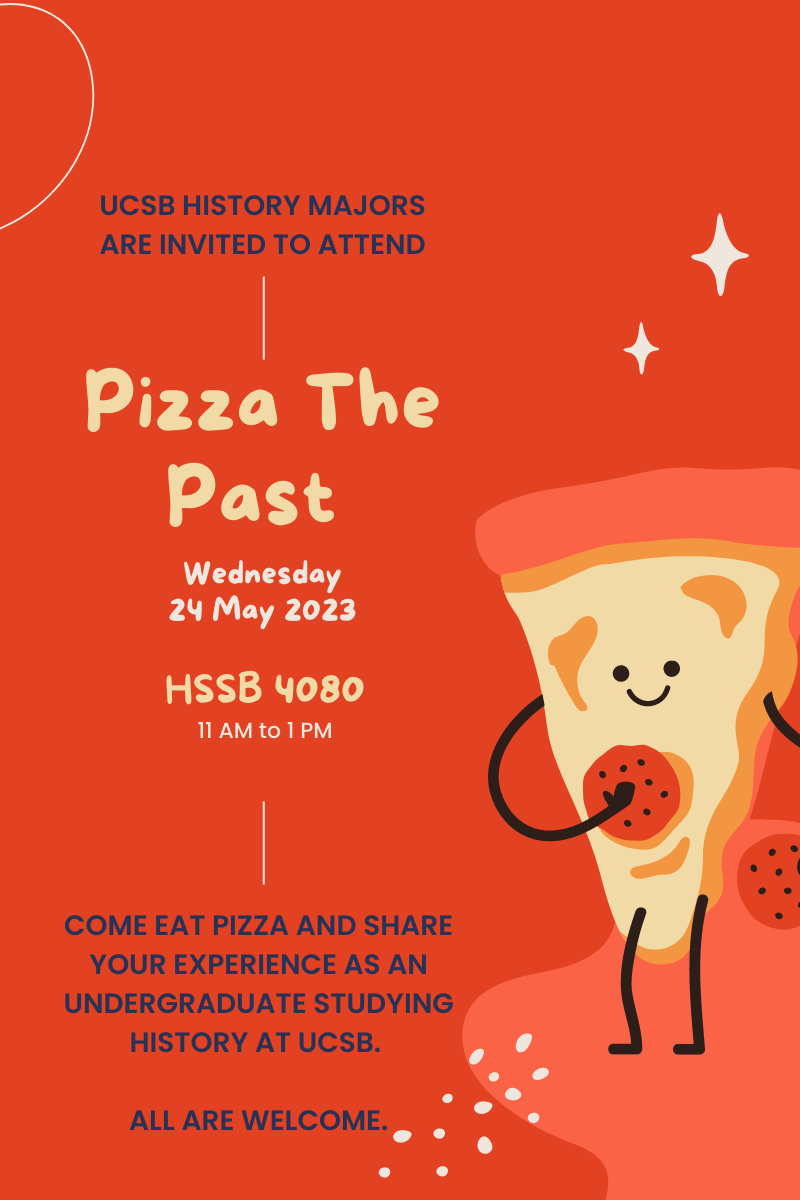 Flyer for Pizza the Past on May 24 from 11-1PM in HSSB 4080