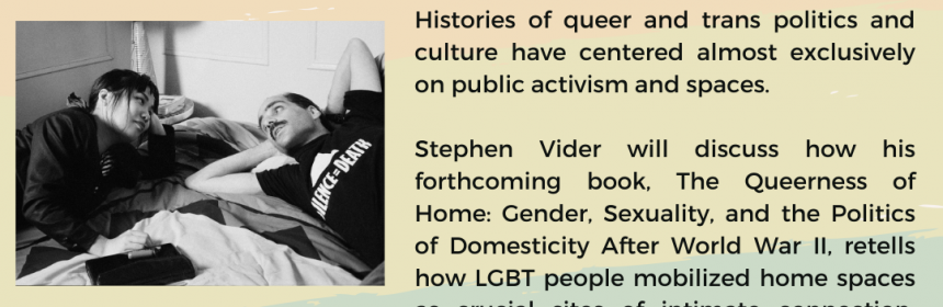 Flyer for The Queerness of Home: Public History and the Domestic Archive on 5/7/21 at 12PM