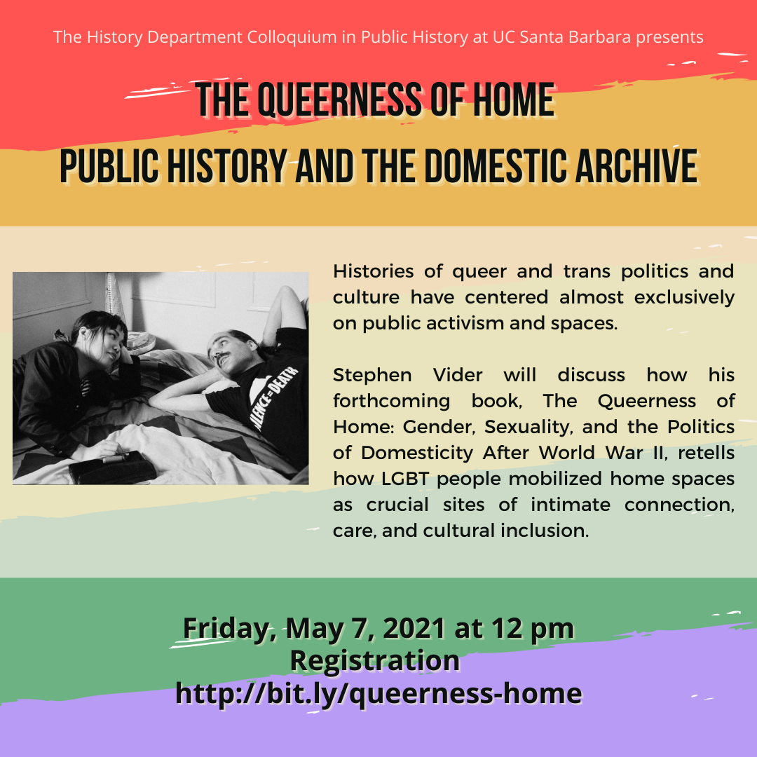 Flyer for The Queerness of Home: Public History and the Domestic Archive on 5/7/21 at 12PM