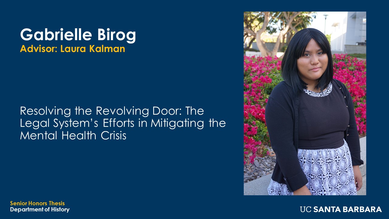 Slide for Gabrielle Birog. "Resolving the Revolving Door: The Legal System's Efforts in Mitigating the Mental Health Crisis"