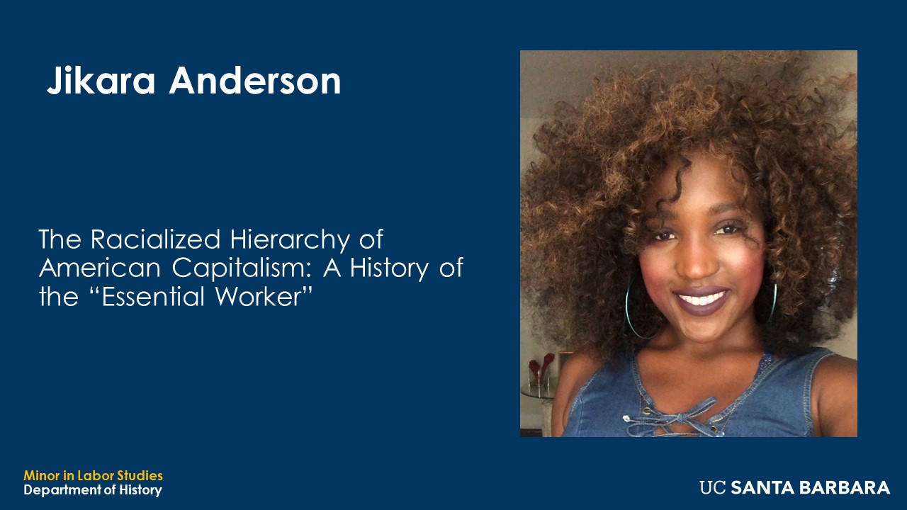 Slide for Jikara Anderson. "The Racialized Hierarchy of American Capitalis: A History of the 'Essential Worker'"