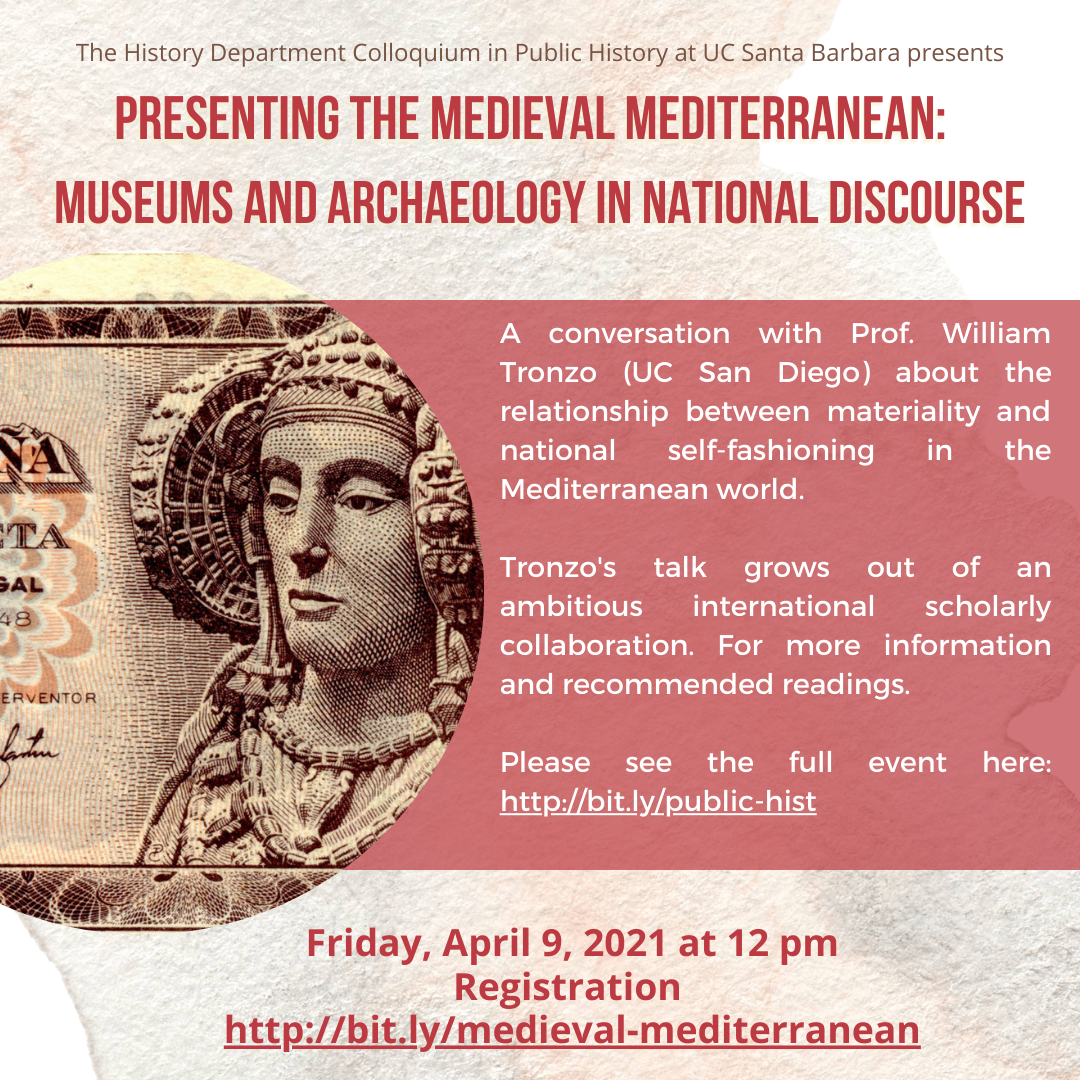 Flyer for Presenting the Medieval MediterraneanL Museum and Archaeology in National Discourse on 4/9/21 at 12PM