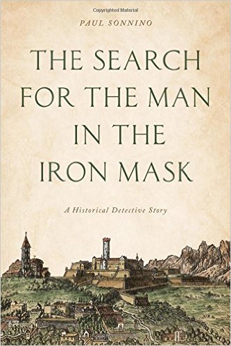 The Search for the Man in the Iron Mask by Paul Sonnino