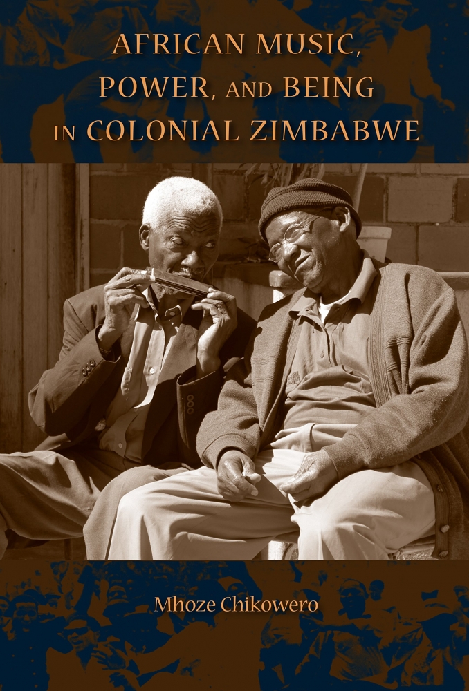 "African Music, Power, and Being in Colonial Zimbabwe" book cover